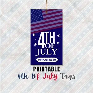 BEST VALUE! 4th Of July Tags Printable - Instant Download Happy Fourth Of July Party Favor Tag, Patriotic Gift Tag, Independence Day Labels