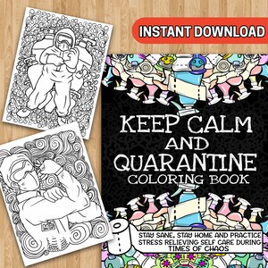 May include: Black and white coloring book cover with the text "Keep Calm and Quarantine Coloring Book". The cover features a doodle design of a person in a medical mask and other items related to the COVID-19 pandemic.