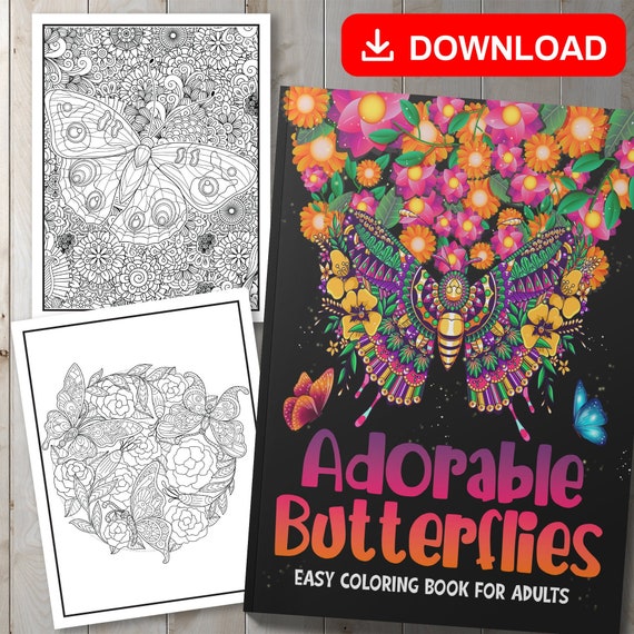BEST VALUE Adorable Butterflies: Easy Coloring Book for Adults Instant  Download Flower Designs, Mandala Patterns, Relaxing Perfect Gift 