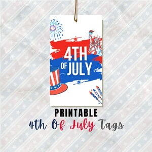 BEST VALUE! 4th Of July Tags Printable - Instant Download Happy Fourth Of July Party Favor Tag, Patriotic Gift Tag, Independence Day Labels