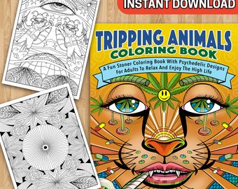 BEST VALUE Tripping Animals Coloring Book - Fun Stoner Printable Coloring Pages With Psychedelic Designs For Adults Instant Download Sheets