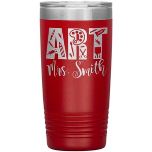 Personalized Art Teacher Tumbler Cup - Personalized Art Teacher Gift for Art Teacher - Custom Art Teacher Travel Mug with Name