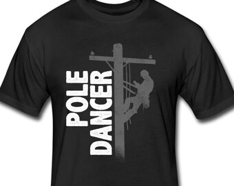 Camisa lineman - Lineman Regalo para Lineman- Lineman Wife Shirt - Lineman Shirt for Men - Lineman Shirt for Women - Lineman Pole Dancer Shirt