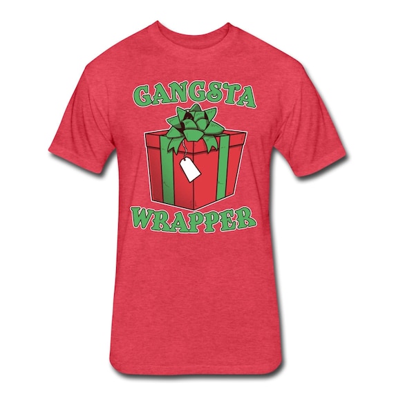 Christmas Gangsta Wrapper T-Shirt Christmas Gangsta Wrapper T-Shirt