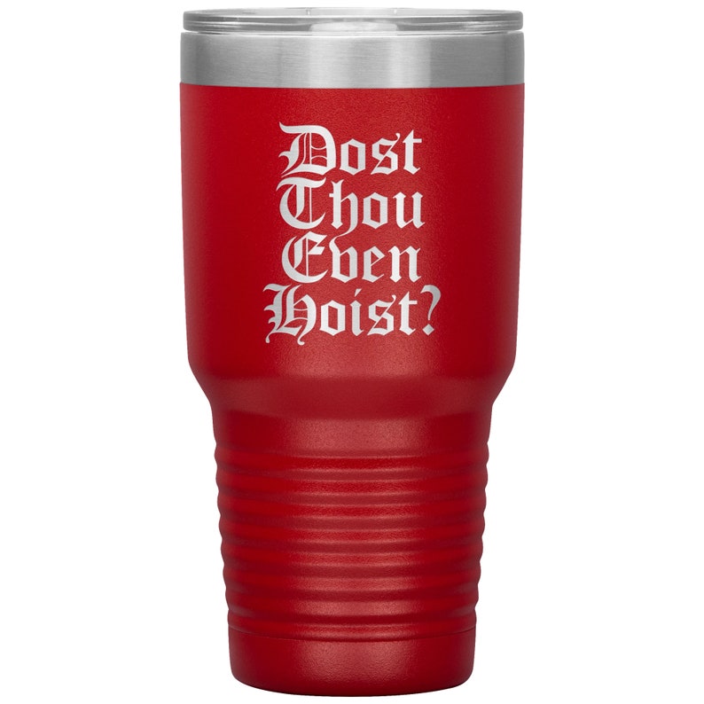 Dost thou even hoist tumbler red