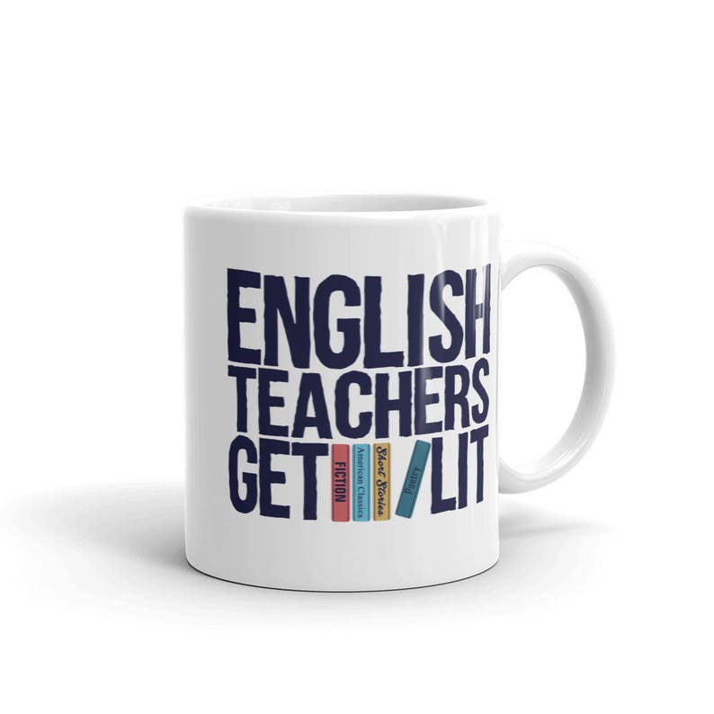 English Teachers Get Lit Mug English Teacher Mug English Etsy