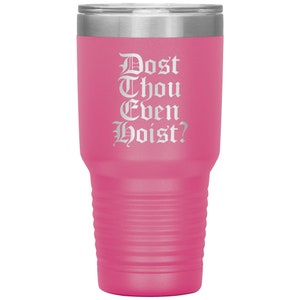 Dost thou even hoist tumbler pink