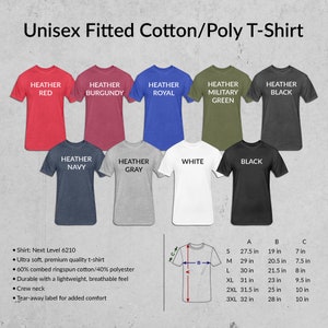 May include: Unisex fitted cotton/poly t-shirt in various colors, including heather red, burgundy, royal, military green, black, navy, gray, white, and black. The shirt is available in sizes S-3XL. The shirt is 60% combed ringspun cotton and 40% polyester. It is ultra soft, premium quality, durable, lightweight, and breathable. The shirt has a crew neck and a tear-away label for added comfort.