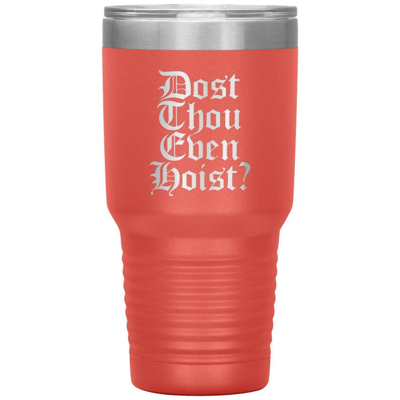 Dost thou even hoist tumbler coral