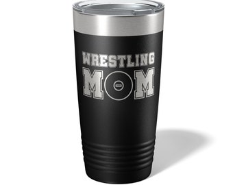 Wrestling Mom Tumbler - Wrestling Mom Cup - Wrestling Mom Travel Mug - Wrestling Mom Gift - Wrestling Mom Engraved 20oz Travel Tumbler