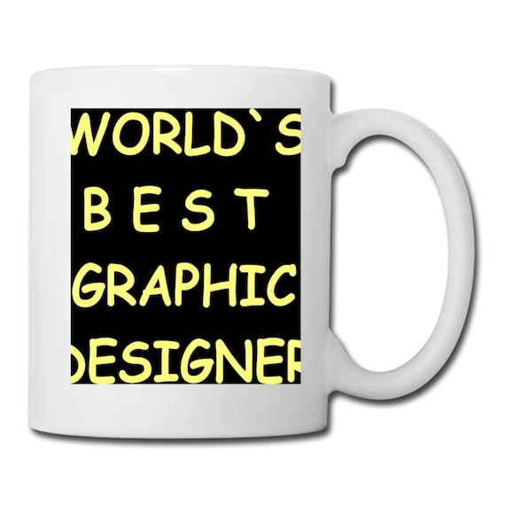 World's Best Graphic Designer Mug - Graphic Designer Coffee Mug - Graphic Designer Gift for Graphic Designer