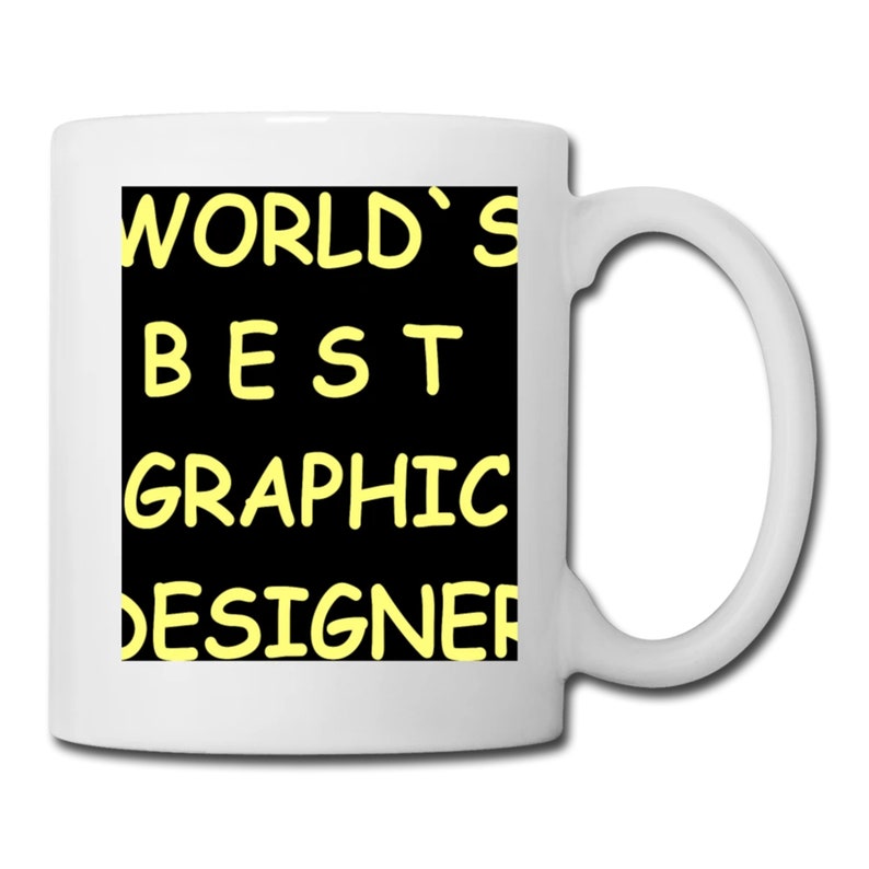 May include: White ceramic coffee mug with a black square design featuring the text "WORLD'S BEST GRAPHIC DESIGNER" in yellow.