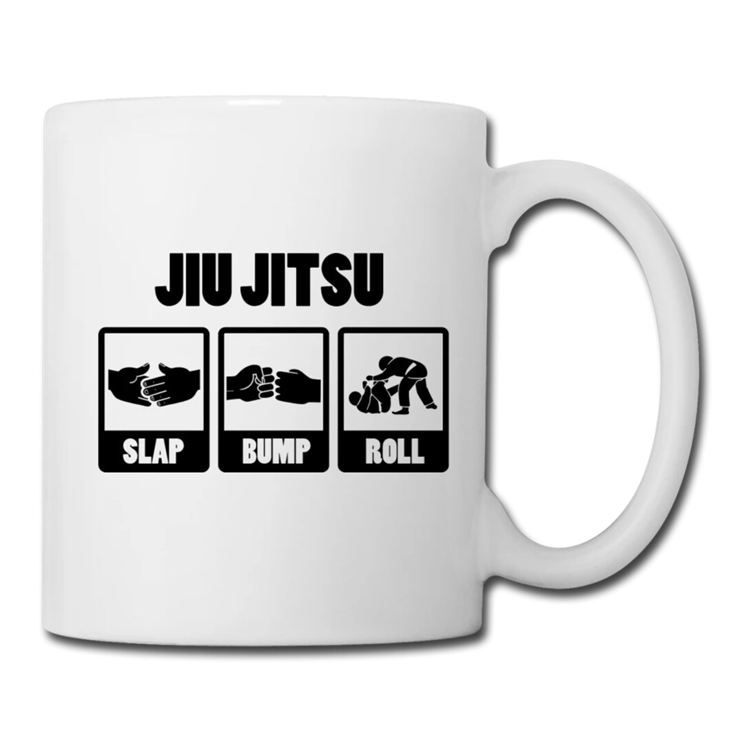 Jiu Jitsu Mug Slap Bump Roll Coffee Mug Jiujitsu Mug Jiu Jitsu Gift