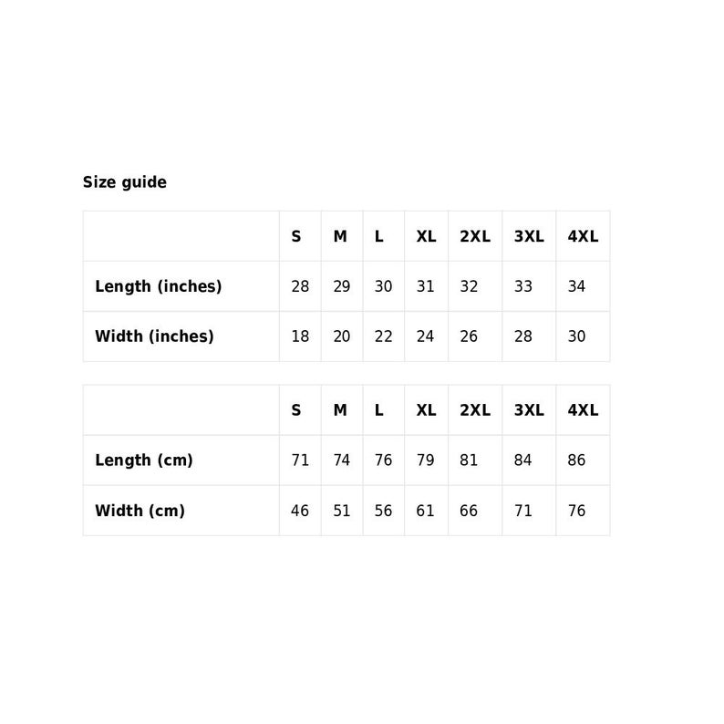 May include: A white size guide chart with measurements for length and width in inches. Sizes range from S to 4XL. Length measurements range from 28 to 34 inches, and width measurements range from 18 to 30 inches.