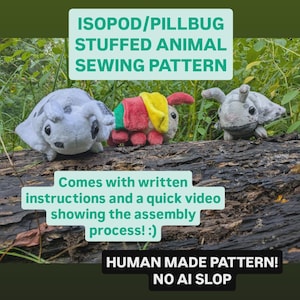 May include: Three plush isopod or pillbug stuffed animals in grey, red, yellow, and green. Text overlays read: ISOPOD/PILLBUG STUFFED ANIMAL SEWING PATTERN, Comes with written instructions and a quick video showing the assembly process! :), HUMAN MADE PATTERN! NO AI SLOP
