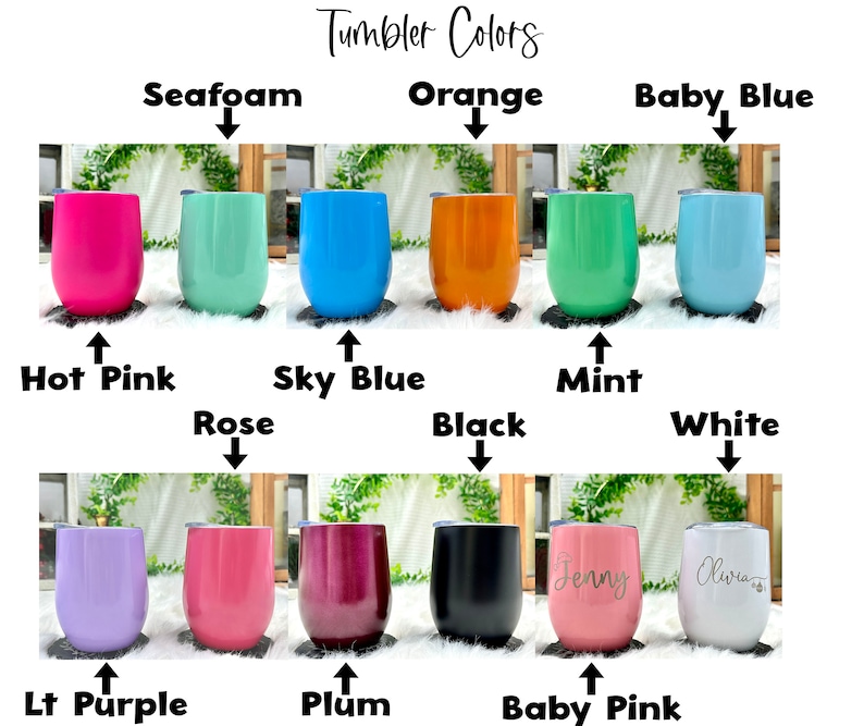May include: A variety of tumbler colors, including hot pink, sky blue, mint, white, light purple, plum, and baby pink. The tumblers are arranged in rows with the color names written below each one.