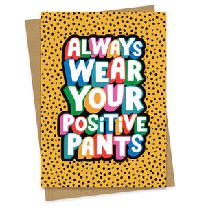 Portez toujours votre pantalon positif - Carte Vous pensez à vous