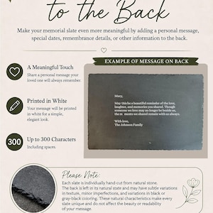 May include: An informational graphic about adding a custom message to the back of a memorial slate. It features text, icons, and a sample image of a dark gray stone with white printed text. It explains the process, character limit, and natural stone.