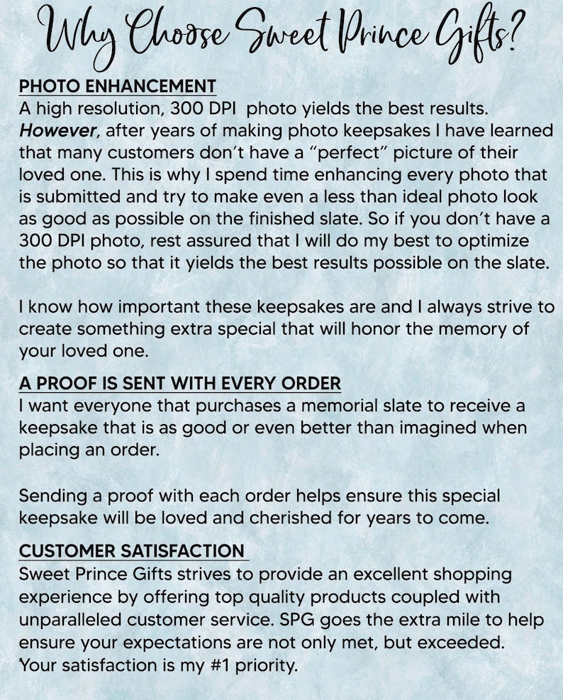 May include: A light blue informational graphic with black text titled Why Choose Sweet Prince Gifts? The text details photo enhancement services, the inclusion of a proof with every order, and a commitment to customer satisfaction for memorial slates.