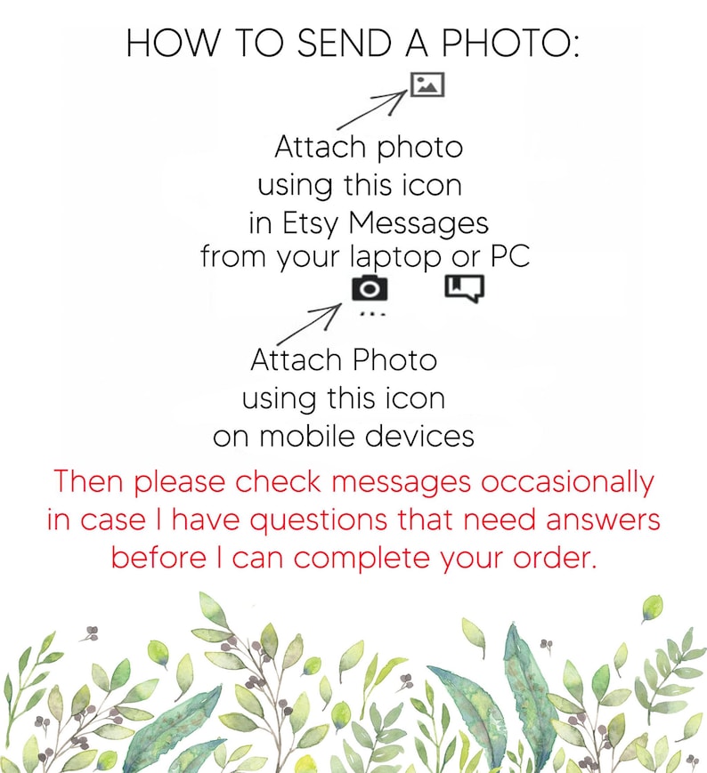 May include: An instructional graphic with black text on a white background titled HOW TO SEND A PHOTO. It displays icons for attaching photos from laptops and mobile devices, followed by a request to check messages for order-related questions.