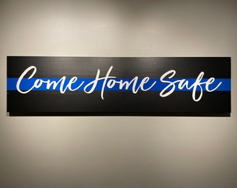 Come Home Safe Thin Blue Line Kunst aan de muur