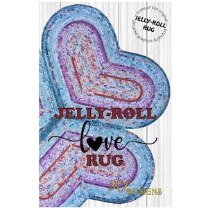May include: Heart-shaped rug with a patchwork design in shades of blue, purple, and red. The text "JELLY-ROLL RUG" and "love RUG" are displayed on the rug. The background is a white wood grain.