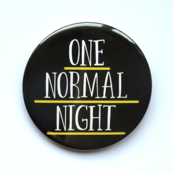 The Addams Family Musical inspired badge/button/pin  - "One Normal Night"