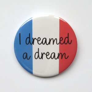 Les Miserable Musical inspired button/badge or magnet  - "I dreamed a dream"