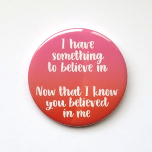 Newsies The Musical inspired button/badge or magnet  - "Something To Believe In"