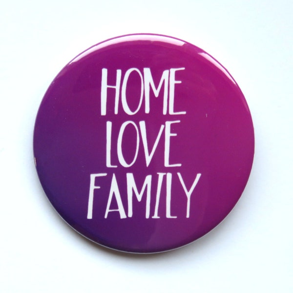 Anastasia the musical inspired button/badge or magnet  - "Home, love, family"