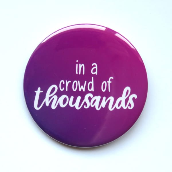 Anastasia the musical inspired button/badge or magnet  - "In a crowd of thousands"