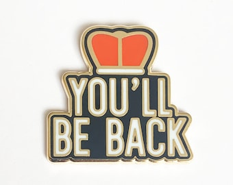 Hamilton musical inspired hard enamel pin - "You'll Be Back" 1inch musical theatre enamel pin