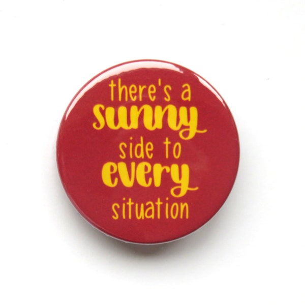 42nd Street inspired button/badge or magnet  - "There's a sunny side to every situation"