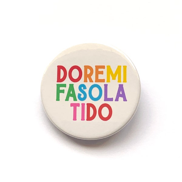 The Sound Of Music musical inspired button/badge or magnet  - "do re mi"