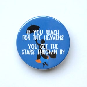 Mary Poppins inspired button/badge or magnet  - &quot;if you reach for the stars&quot;