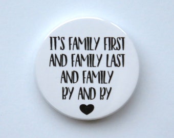 The Addams Family Musical inspired badge/button/pin  - "it's family first"