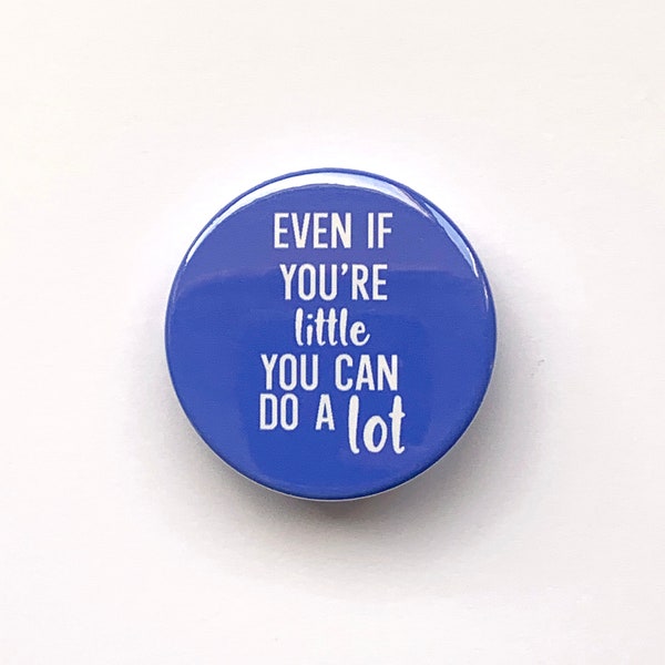 Matilda the Musical inspired badge/button/pin  - "Even if you're little you can do a lot"