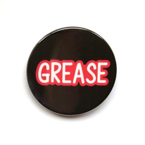 Grease the musical inspired button/badge or magnet