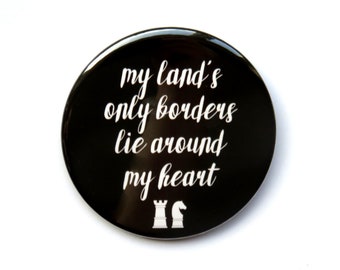 Chess The Musical inspired button/badge or magnet  - "my land's borders"