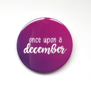 Anastasia the musical inspired button/badge or magnet  - &quot;Once upon a December&quot;