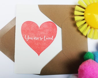 Beautiful letterpress greeting card 'You are so loved'. Stunning card to welcome baby, 1st birthday, bereavement, or special occasion.