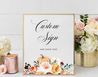 May include: A gold framed sign with the text "Custom Sign" and "Add Your Text" in black calligraphy. The sign features a watercolor illustration of pumpkins, roses, and greenery.