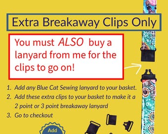 Extra Breakaways, 2 or 3 Clips: Must be purchased with a Blue Cat Sewing Lanyard