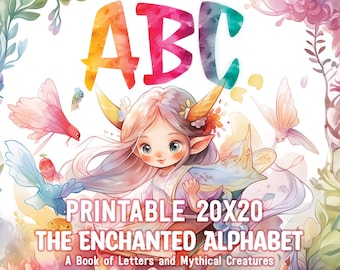 Printable Children'S Book | Enchanted Alphabet | Letters for Kids | Mythical Creatures | Magical Beasts | ABC Digital Download | 20x20 |