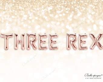 THREE REX balloons | Rose Gold Balloons | Gold Silver Balloons | Party Balloons |  Garland Balloon | Birthday Custom Letters, Cursive