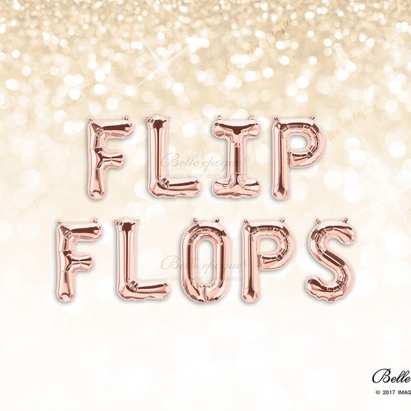 FLIP FLOPS Rose Gold Balloons Party Balloons Balloon Mylar Balloons, Arch Balloon, Gold Silver Letters, Banner Balloon, Valentines, Garland