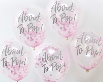 About To Pop Baby Balloons Shower Pink Confetti Decorations, Baby Announcement, Gender Reveal