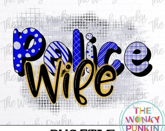 Police Wife  , Sublimation Png File