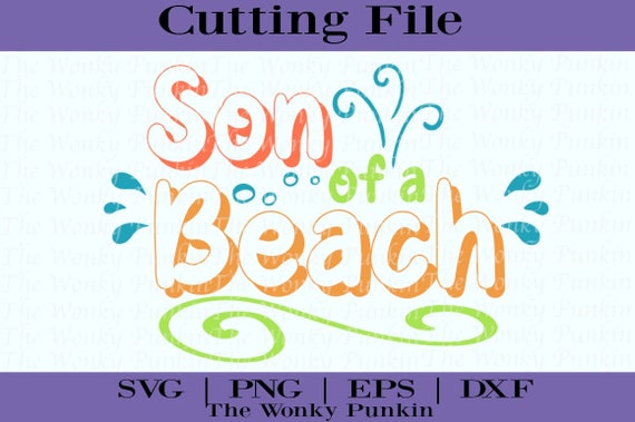 Free Free Son Of A Beach Svg 454 SVG PNG EPS DXF File