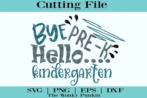 Free Free 91 Goodbye Preschool Hello Kindergarten Svg SVG PNG EPS DXF File